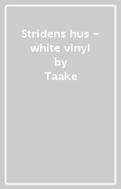 Stridens hus - white vinyl