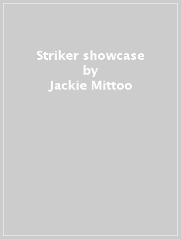 Striker showcase - Jackie Mittoo