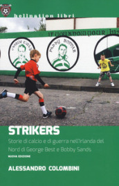 Strikers. Storie di calcio e di guerra nell