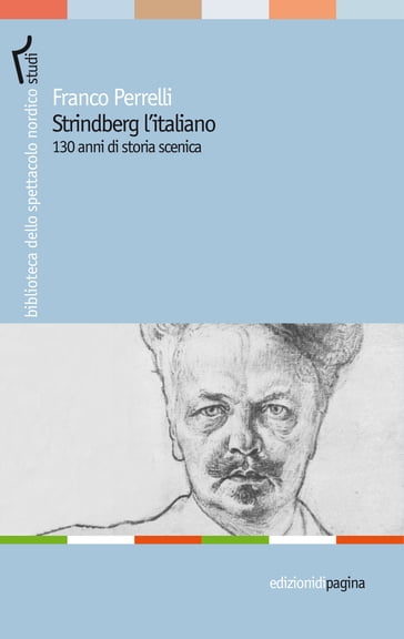 Strindberg l'italiano. 130 anni di storia - Franco Perrelli