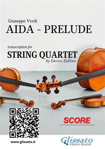 String Quartet score: Aida - Prelude - Giuseppe Verdi - a cura di Enrico Zullino