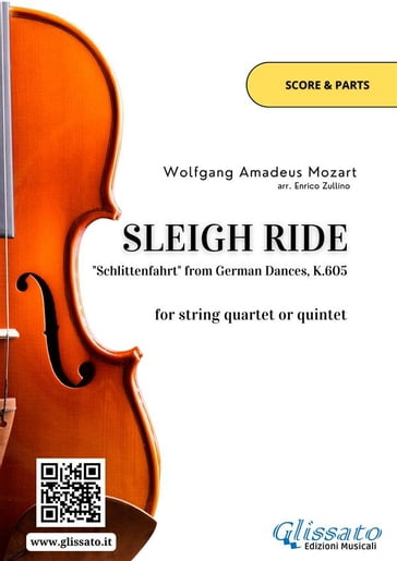 String quartet or quintet "Sleigh Ride" (score and parts) - Wolfgang Amadeus Mozart - Enrico Zullino