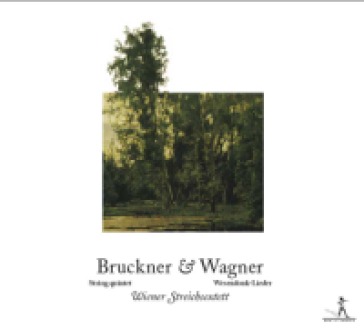 String quartet/wesendonk - Anton Bruckner - Richard Wagner