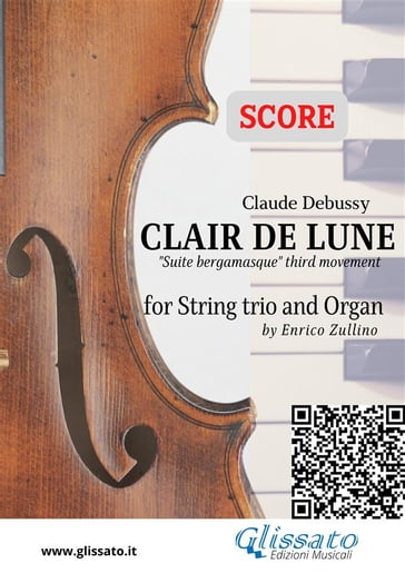 String trio and Organ Score: Clair de Lune - Claude Debussy - a cura di Enrico Zullino