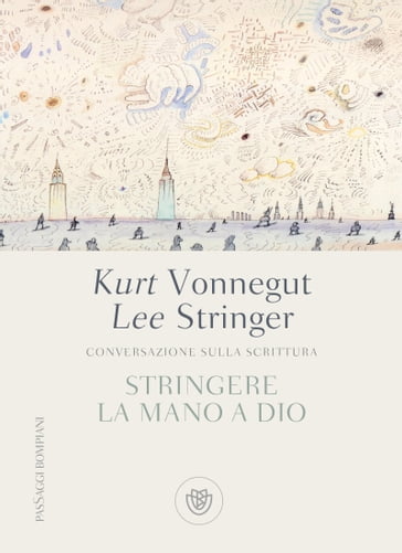 Stringere la mano a Dio - Daniel Simon - Kurt Vonnegut - Lee Stringer