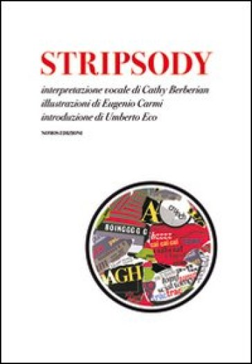 Stripsody. Con CD Audio - Cathy Berberian - Eugenio Carmi - Umberto Eco