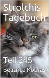 Strolchis Tagebuch - Teil 245