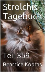 Strolchis Tagebuch - Teil 359