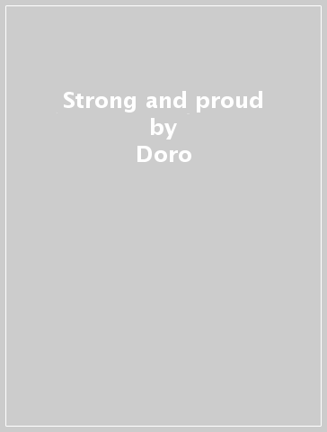 Strong and proud - Doro