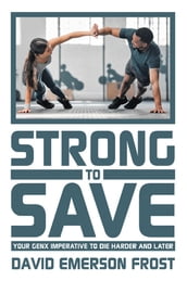 Strong to Save