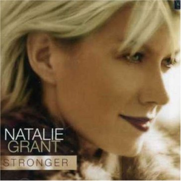 Stronger - Natalie Grant