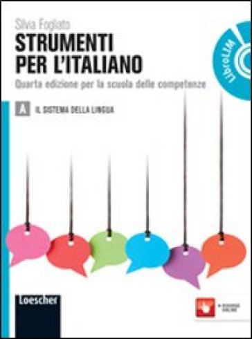 Strumenti per l'italiano. Per le Scuole superiori. Con espansione online. 1: Il sistema della lingua-Quaderno dellecompetenze lessicali - Silvia Fogliato