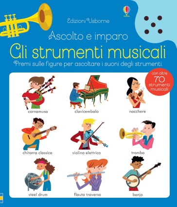 Strumenti musicali. Ascolto e imparo. Ediz. a colori - Kirsteen Robson