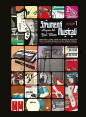 Strumenti musicali all epoca del Beat italiano. Pubblicità, articoli, cataloghi, notiziari informativi. Chitarra, basso, organo, batteria, sax. 1.