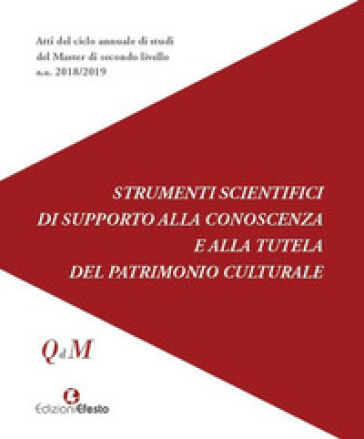 Strumenti scientifici di supporto alla conoscenza e alla tutela del patrimonio culturale