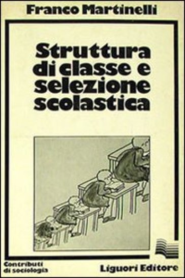 Struttura di classe e selezione scolastica - Franco Martinelli