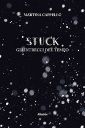 Stuck. Gli intrecci del tempo