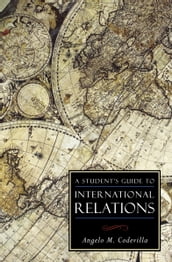 A Student s Guide to International Relations