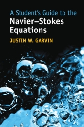 A Student s Guide to the Navier-Stokes Equations