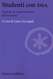 Studenti con DSA. Pratiche di empowerment all università