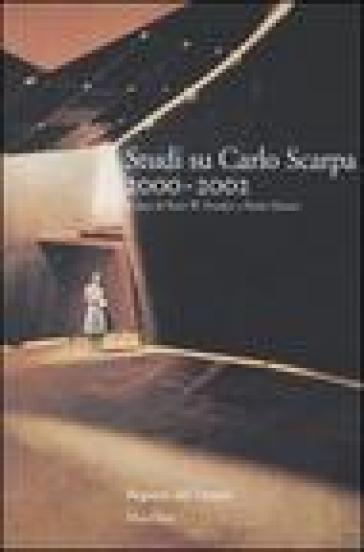 Studi su Carlo Scarpa 2000-2002