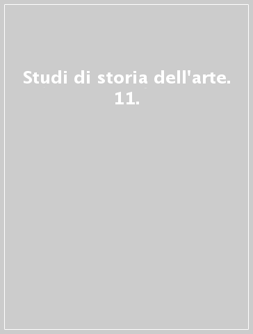 Studi di storia dell'arte. 11.