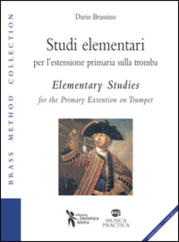 Studi elementari per l'estensione primaria sulla tromba-Elementary studies for the primary extention on trumpet - Dario Brussino