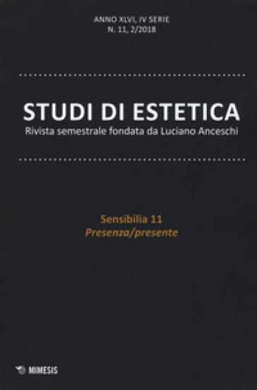 Studi di estetica (2018). 2: Sensibilia 11. Presenza/presente