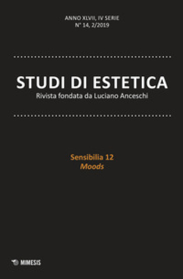 Studi di estetica (2019). 2: Sensibilia 12. Moods