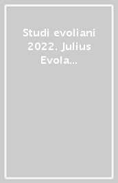 Studi evoliani 2022. Julius Evola e l ermetismo