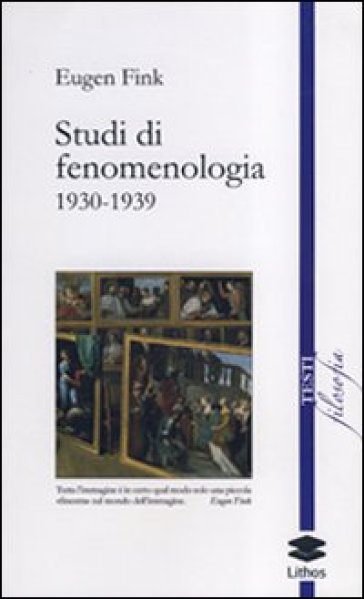 Studi di fenomenologia 1930-1939 - Eugen Fink