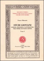 Studi gioviani. Scienza, filosofia e letteratura nell opera di Paolo Giovio. 1.