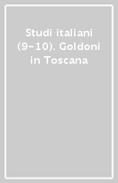 Studi italiani (9-10). Goldoni in Toscana