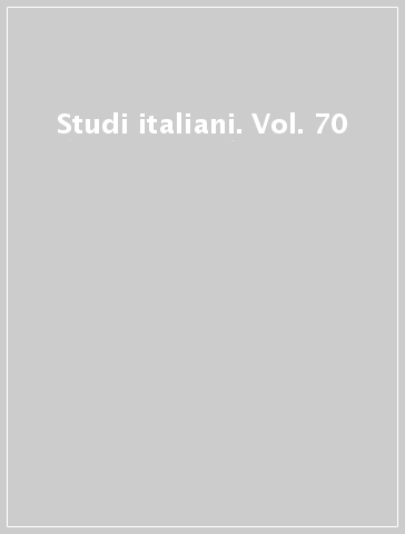 Studi italiani. Vol. 70