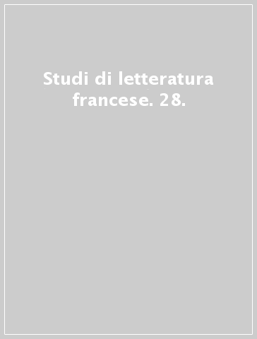 Studi di letteratura francese. 28.