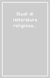 Studi di letteratura religiosa tedesca in memoria di Sergio Lupi