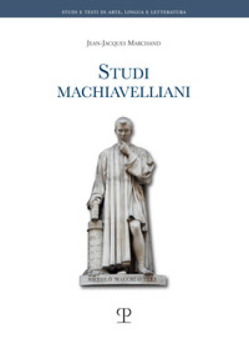 Studi machiavelliani - J. Jacques Marchand