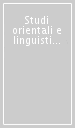 Studi orientali e linguistici. 7.