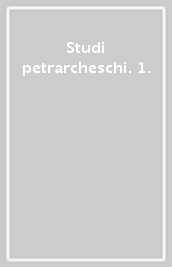 Studi petrarcheschi. 1.