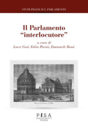 Studi pisani sul Parlamento. 8: Il Parlamento «interlocutore»
