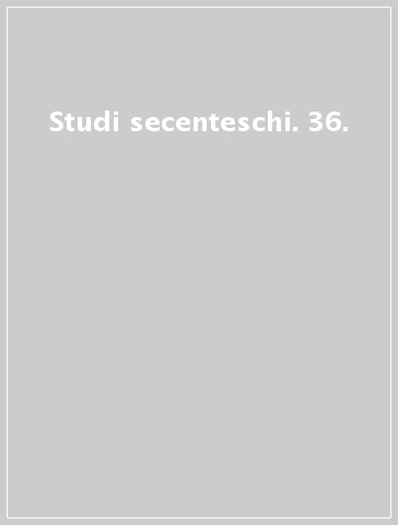 Studi secenteschi. 36.