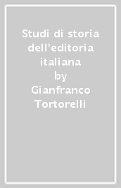 Studi di storia dell editoria italiana