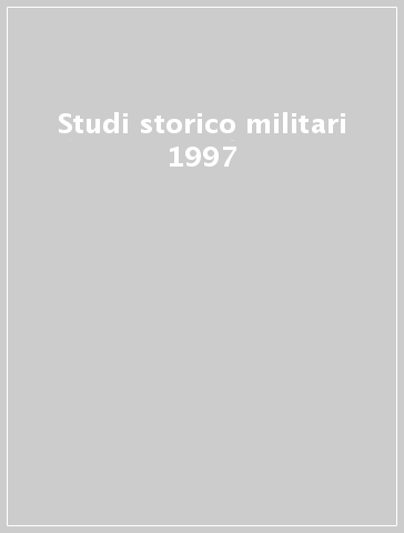 Studi storico militari 1997