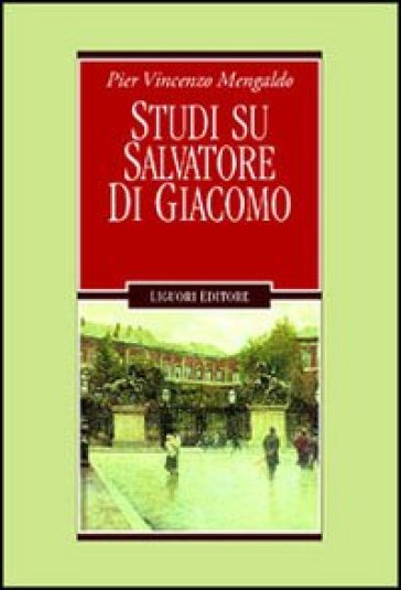 Studi su Salvatore Di Giacomo - Pier Vincenzo Mengaldo | 