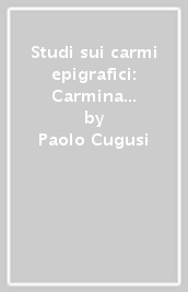 Studi sui carmi epigrafici: Carmina latina epigraphica pannonica