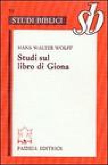 Studi sul libro di Giona - Hans W. Wolff