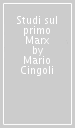 Studi sul primo Marx