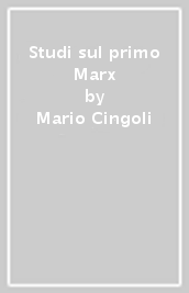 Studi sul primo Marx