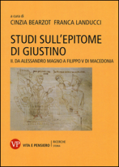 Studi sull epitome di Giustino. 2: Da Alessandro Magno a Filippo V di Macedonia