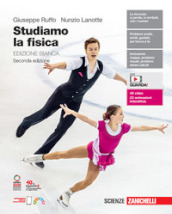 Studiamo la fisica. Ediz. bianca. Per le Scuole superiori. Con e-book. Con espansione online